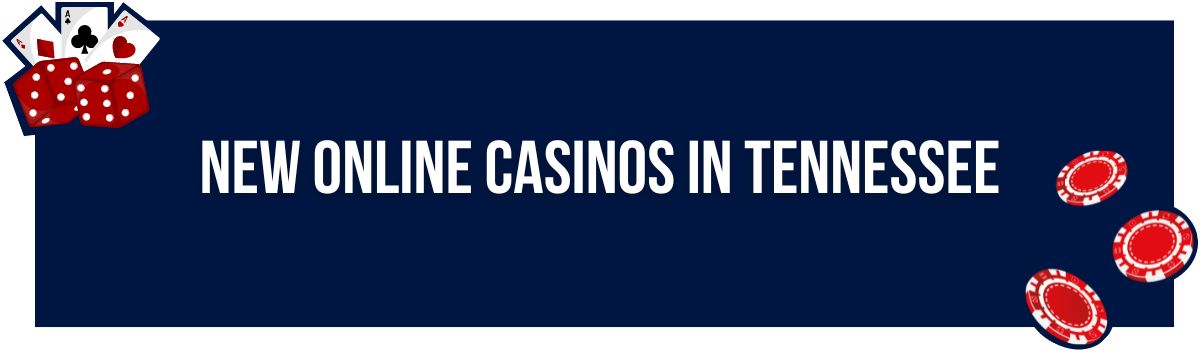 New Online Casinos in Tennessee