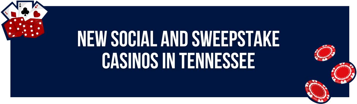 New Social and Sweepstake Casinos in Tennessee