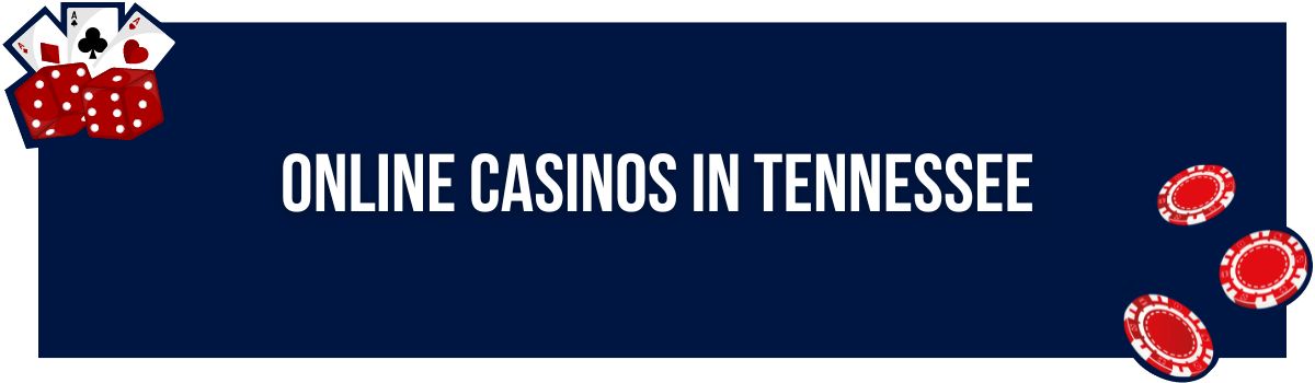 Online Casinos in Tennessee